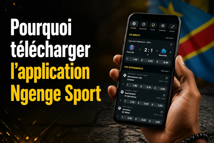 Pourquoi télécharger l'application Ngenge Sport